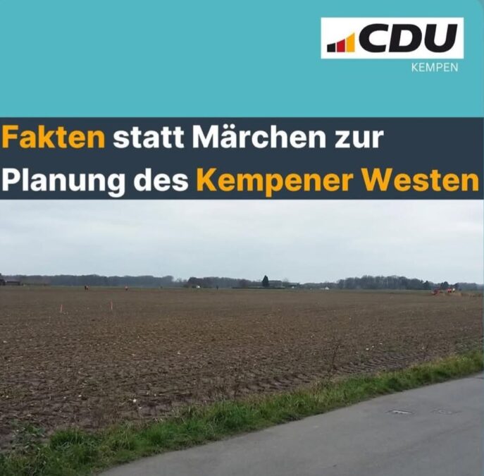 Fakten statt Märchen zur Planung im Kempener Westen!